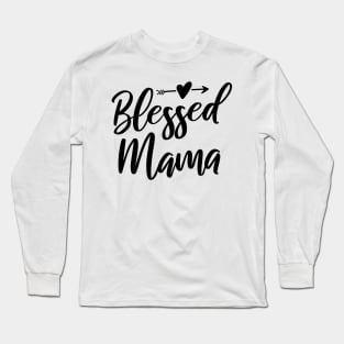 Blessed Mama Long Sleeve T-Shirt